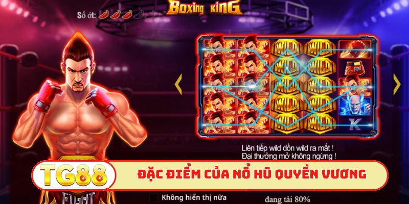 Đặc điểm nổi bật của nổ hũ quyền vương