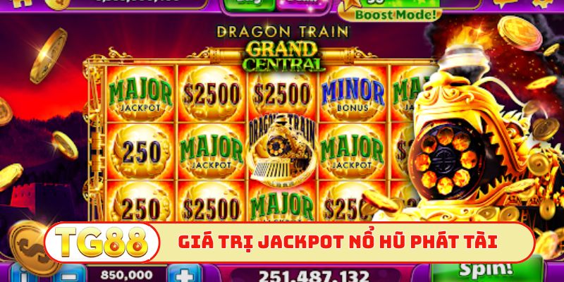 Các giá trị jackpot game nổ hũ phát tài