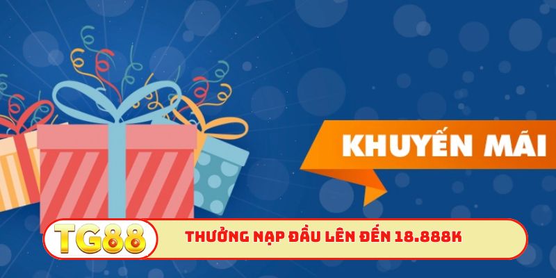 Thương nạp đầu lên đến 18.888K