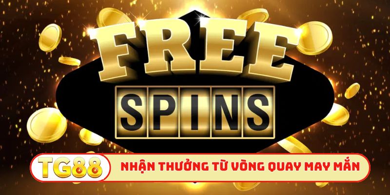 Cách thức nhận thưởng từ vòng quay may mắn